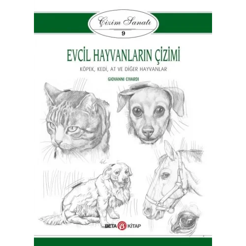 Çizim Sanatı Serisi 9 - Evcil Hayvanların Çizimi