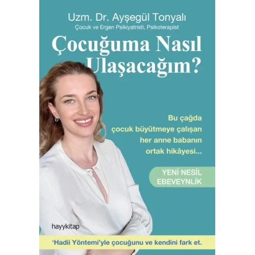Çocuğuma Nasıl Ulaşacağım? - Yeni Nesil Ebeveynlik