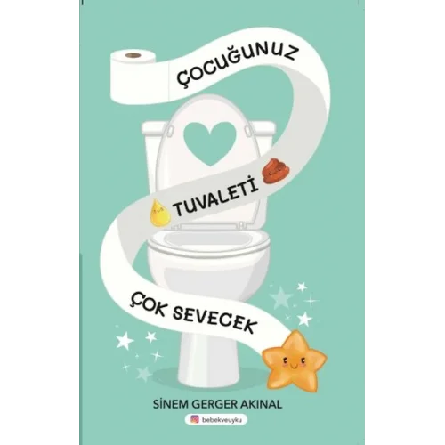 Çocuğunuz Tuvaleti Çok Sevecek