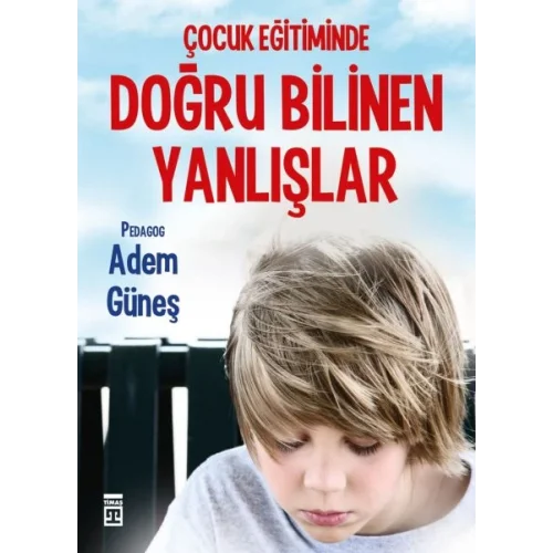 Çocuk Eğitiminde Doğru Bilinen Yanlışlar