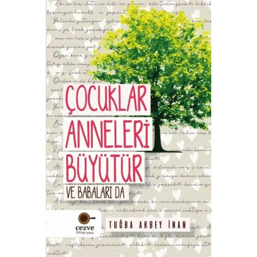 Çocuklar Anneleri Büyütür ve Babaları Da