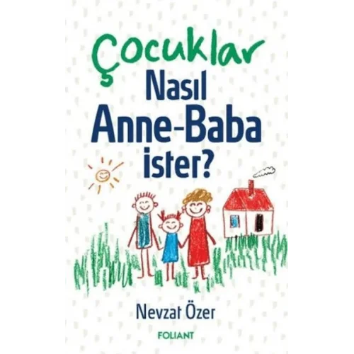 Çocuklar Nasıl Anne Baba İster?