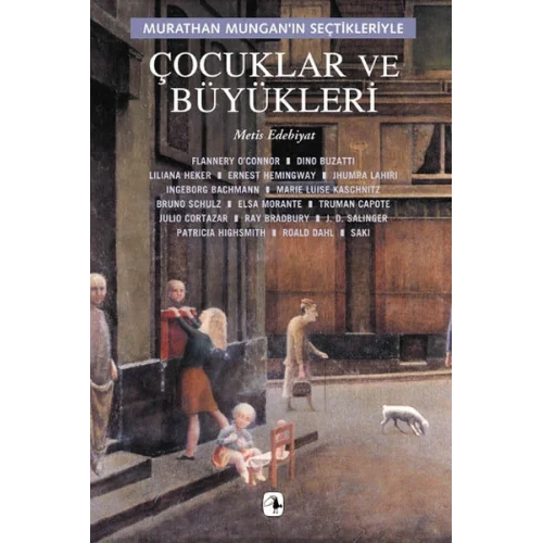 Çocuklar ve Büyükleri/Murathan Munganın Seçtikleriyle