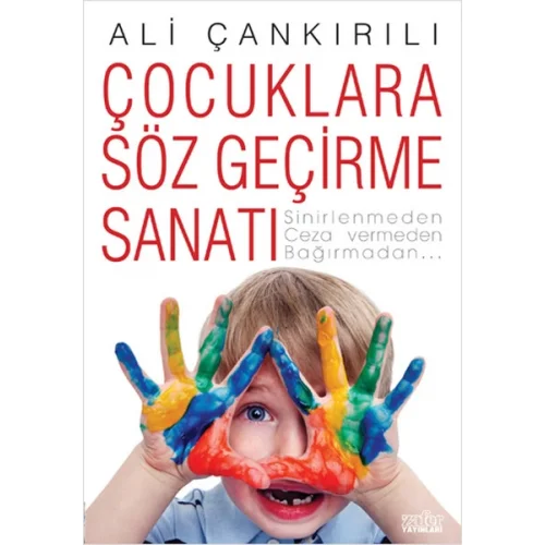 Çocuklara Söz Geçirme Sanatı