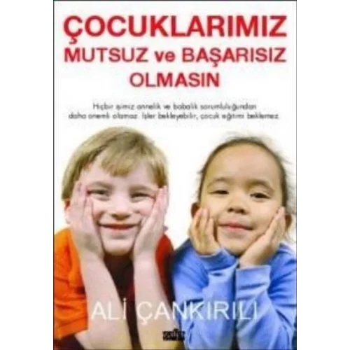Çocuklarımız Mutsuz ve Başarısız Olmasın