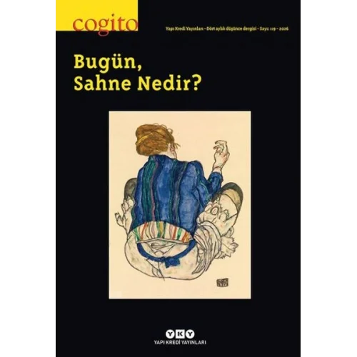 Cogito Dergisi Sayı: 119 Bugün, Sahne Nedir?