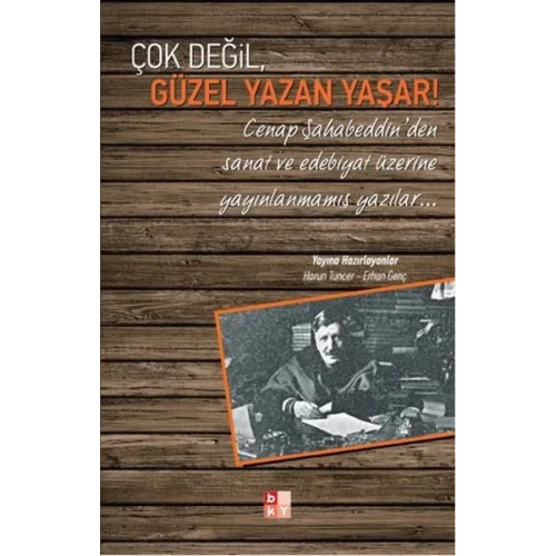 Çok Değil, Güzel Yazan Yaşar!