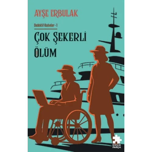 Çok Şekerli Ölüm - Dedektif Kadınlar- 1
