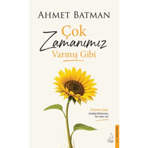 Çok Zamanımız Varmış Gibi