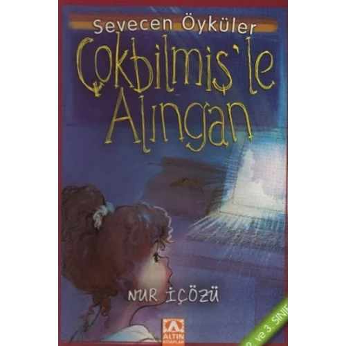 Çokbilmişle Alıngan - Sevecen Öyküler