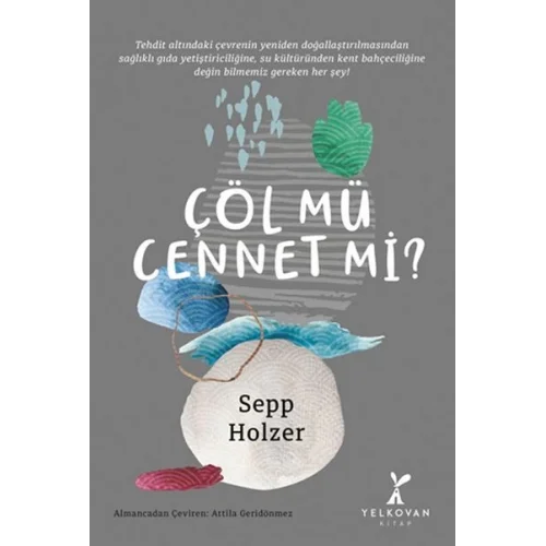 Çöl Mü Cennet Mi?