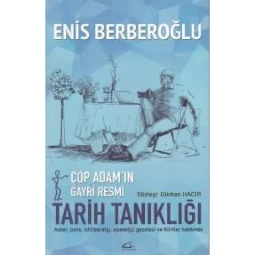 Çöp Adamın Gayri Resmi Tarih Tanıklığı