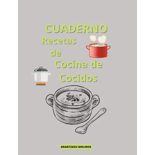 CUADERNO Recetas de Cocina de Cocidos (Spanish Edition)