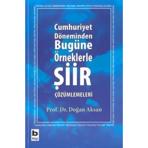 Cumhuriyet Döneminden Bugüne Örneklerle Şiir Çözümlemeleri