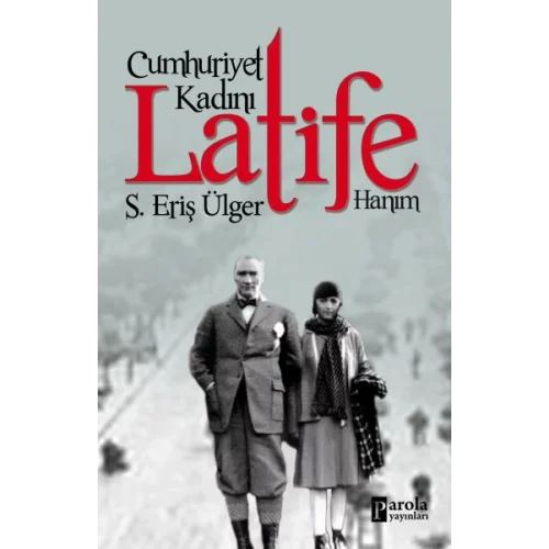 Cumhuriyet Kadını Latife Hanım