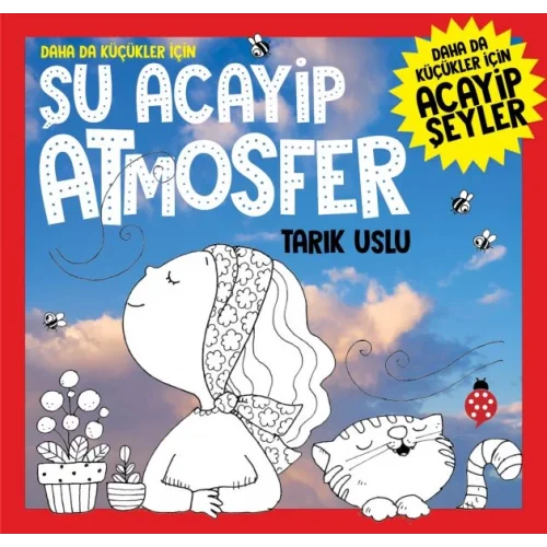 Daha Da Küçükler İçin Şu Acayip Atmosfer