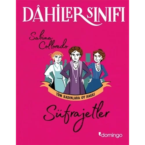 Dahiler Sınıfı - Süfrajetler Tüm Kadınlara Oy Hakkı