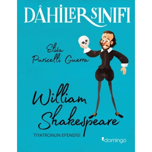 Dahiler Sınıfı - William Shakespeare Tiyatronun Efendisi