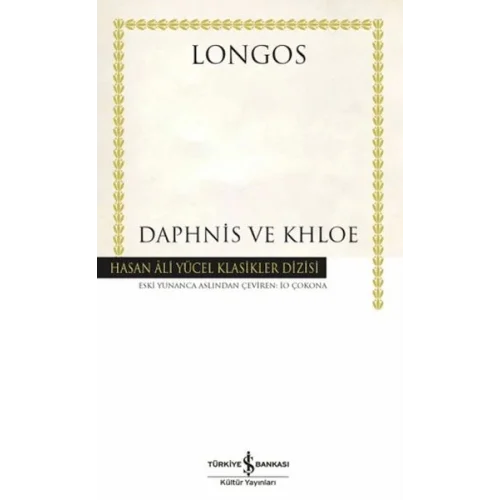 Daphnis ve Khloe - Hasan Ali Yücel Klasikleri (Ciltli)