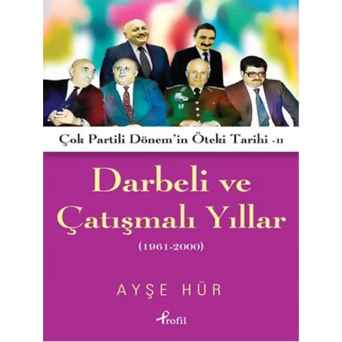 Darbeli ve Çatışmalı Yıllar