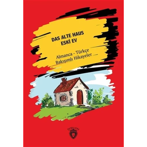 Das Alte Haus - Eski Ev