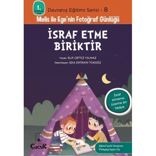 Davranış Eğitimi Serisi 8 - Melis ile Egenin Fotoğraf Günlüğü-İsraf Etme Biriktir