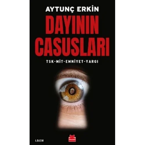 Dayının Casusları - TSK-MİT-Emniyet-Yargı