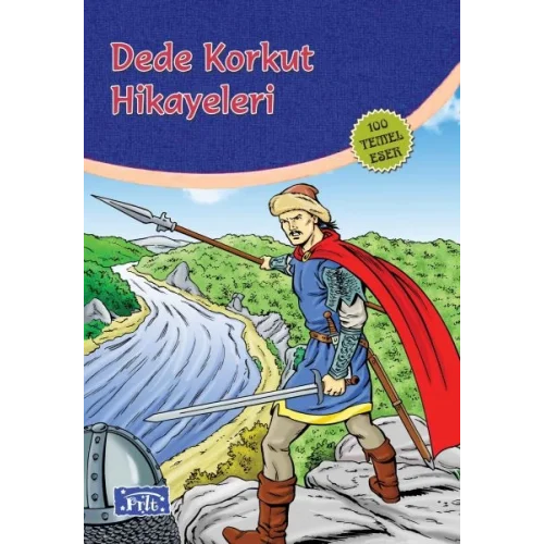 Dede Korkut Hikayeleri (100 Temel Eser - İlköğretim)