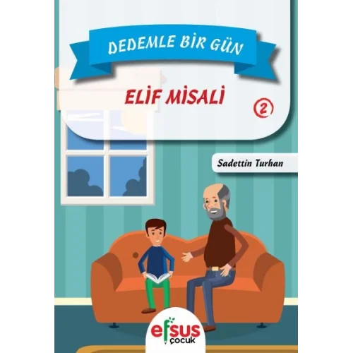 Dedemle Bir Gün 2 - Elif Misali