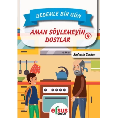 Dedemle Bir Gün 4 - Aman Söylemeyin Dostlar