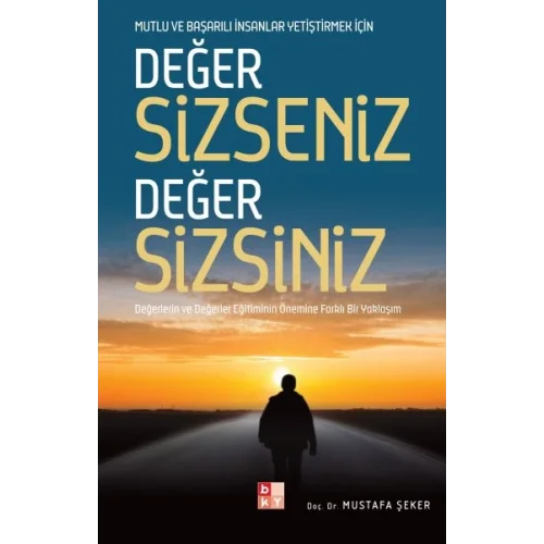 Değer Sizseniz Değer Sizsiniz