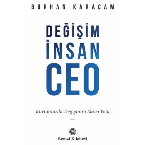 Değişim, İnsan, Ceo