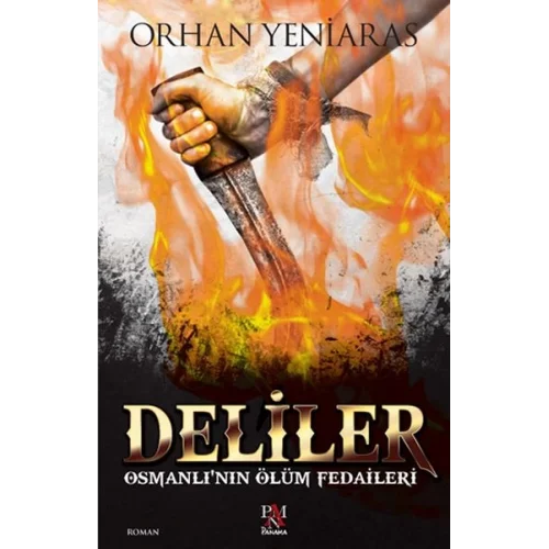 Deliler - Osmanlının Ölüm Fedaileri