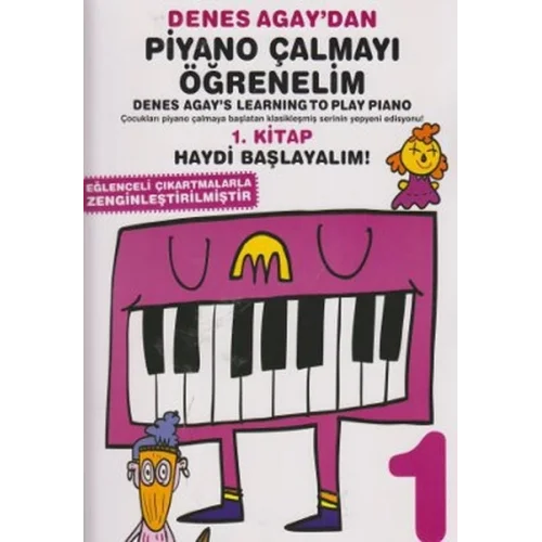 Denes Agaydan Piyano Çalmayı Öğrenelim 1. Kitap
