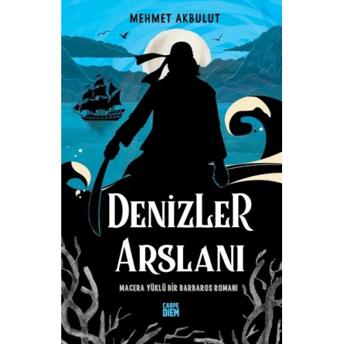 Denizler Arslanı & Macera Yüklü Bir Barbaros Romanı