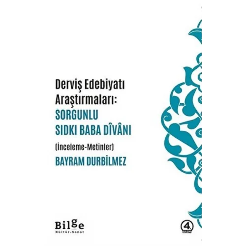 Dervis Edebiyatı Araştırmaları: Sorgunlu Sıdkı Baba Divanı