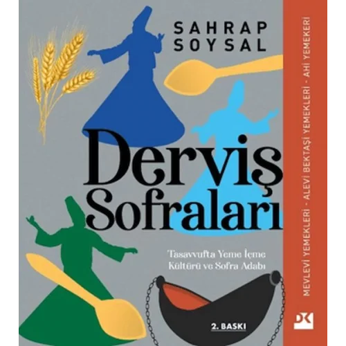 Derviş Sofraları: Tasavvufta Yeme İçme Kültürü ve Sofra Adabı