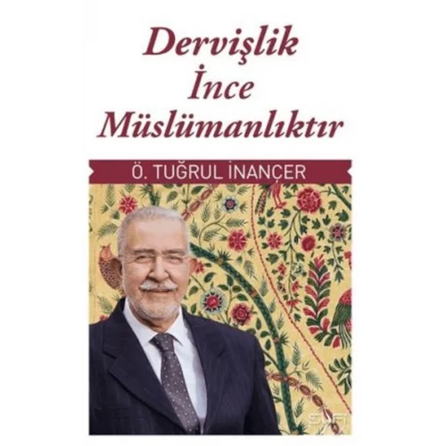 Dervişlik İnce Müslümanlıktır