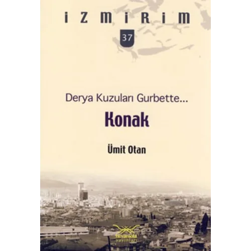 Derya Kuzuları Gurbette: Konak / İzmirim - 37