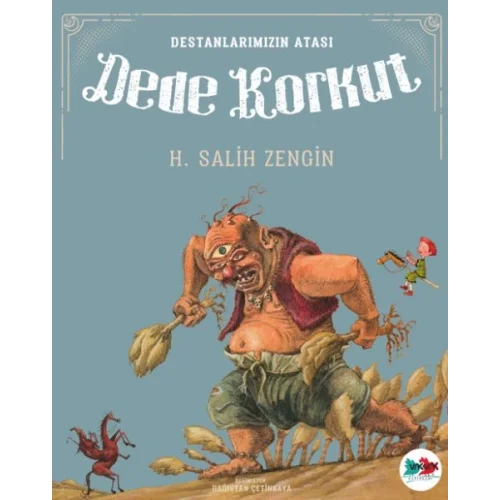 Destanlarımızın Atası Dede Korkut
