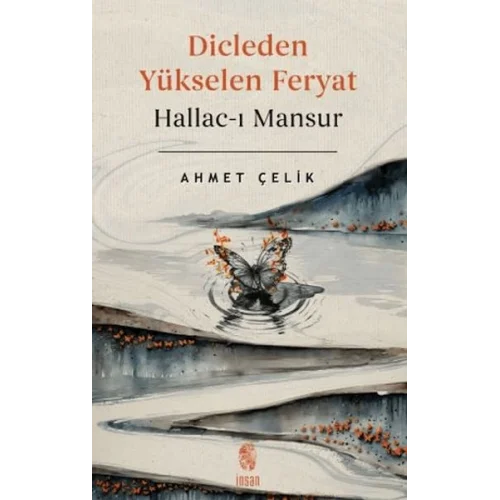 Dicleden Yükselen Feryat Hallac-ı Mansur