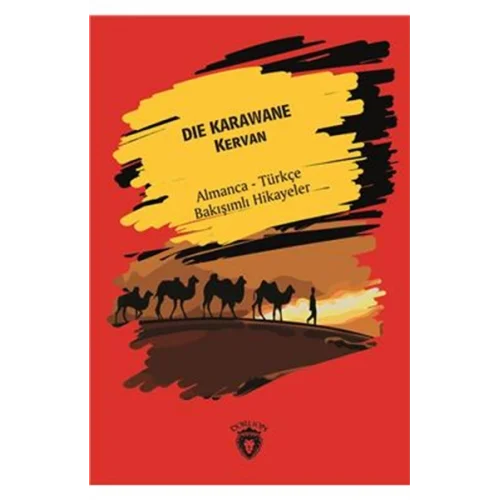 Die Karawane (Kervan) Almanca Türkçe Bakışımlı Hikayeler