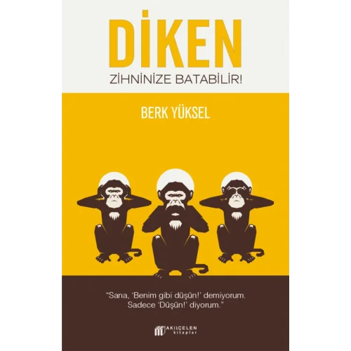 Diken Zihninize Batabilir