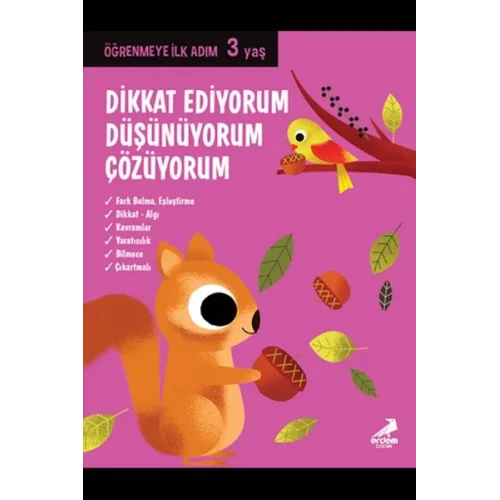 Dikkat Ediyorum, Düşünüyorum, Çözüyorum - Öğrenmeye İlk Adım (3 Yaş)