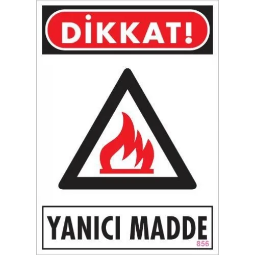 Mey İthalat® Dikkat Yanıcı Madde Uyarı Levhası 25x35 KOD:856