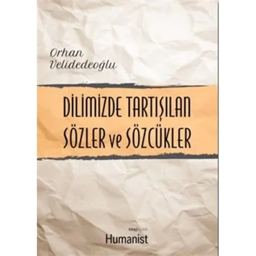 Dilimizde Tartışılan Sözler ve Sözcükler