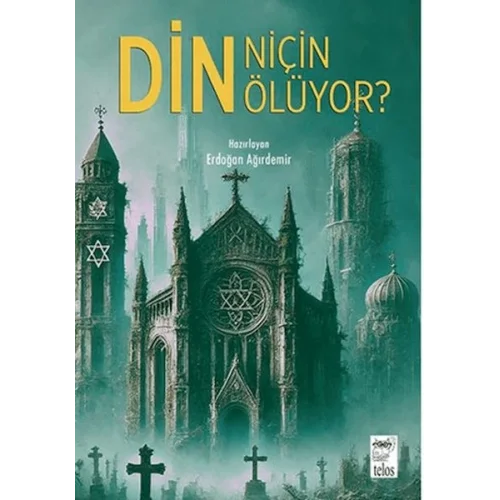Din Niçin Ölüyor?