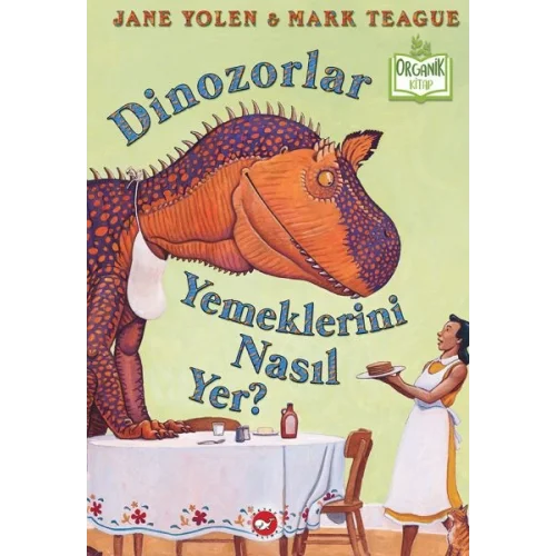Dinozorlar Yemeklerini Nasıl Yer? (Ciltli) - Organik Kitaplar