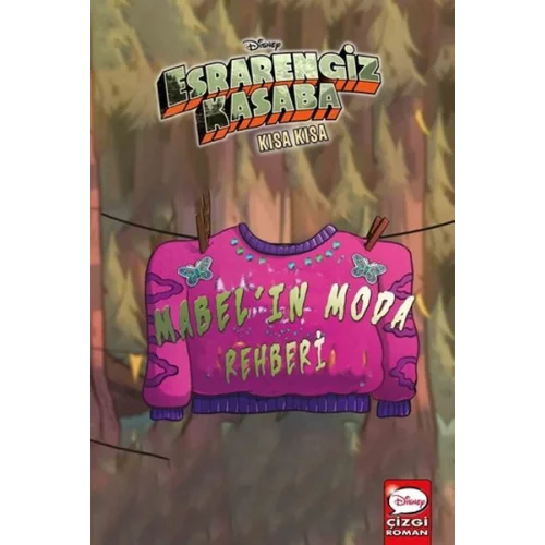 Dısney Esrarengiz Kasaba Kısa Kısa Mabel’In Moda Rehberi
