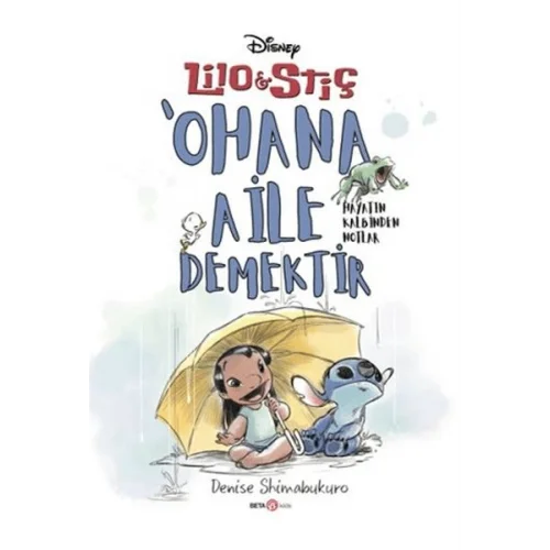 Disney Lilo ve Stiç ‘Ohana Aile Demektir - Hayatın Kalbinden Notlar